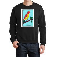 El Pajaro Lottery Card Gift The Bird Card Mexican Lottery T Shirt Crewneck Sweatshirt | Artistshot