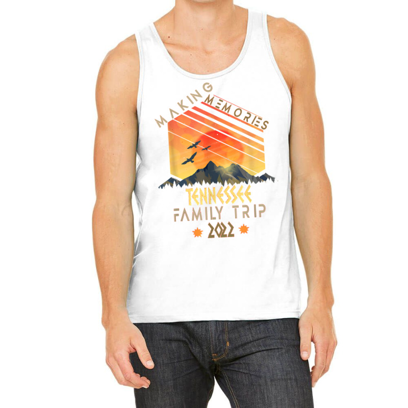 Family Trip 2022 Tennessee Memories Vacation Camping T Shirt Tank Top by ramusghnuneswo | Artistshot