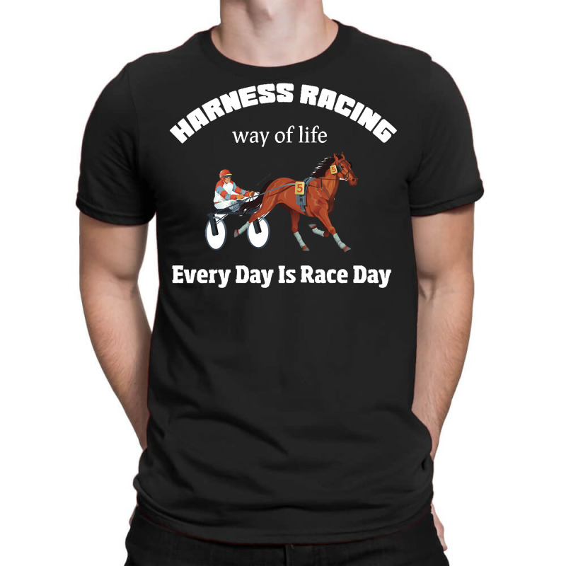 Harness Racing Way Of Life Every Day Is Race Day T Shirt Pullover Hood T-shirt | Artistshot