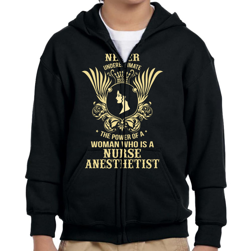 Never Underestimate The Nurse Anesthetist Youth Zipper Hoodie | Artistshot