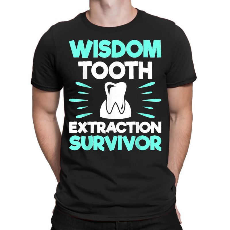 Wisdom Tooth Extraction Survivor  Dentist Dental Hygienist T-shirt | Artistshot