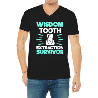 Wisdom Tooth Extraction Survivor  Dentist Dental Hygienist V-neck Tee | Artistshot