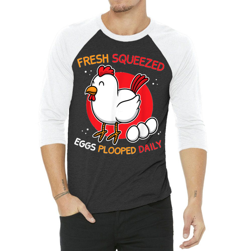 Funny Chicken Farmer Eggs Plooped Daily Women Men 3/4 Sleeve Shirt | Artistshot