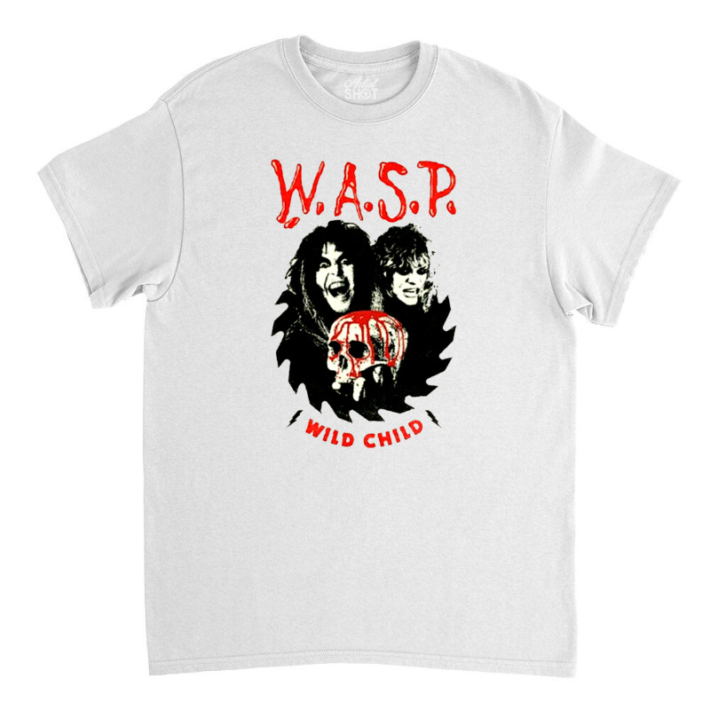 W.a.s.p. Wild Child Classic T-shirt by Citra Ciko | Artistshot