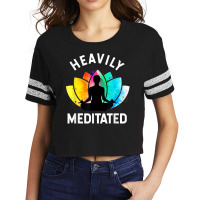 Heavily Meditated   Funny Meditation & Yoga Gift T Shirt Scorecard Crop Tee | Artistshot