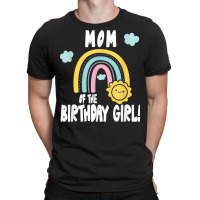 Rainbows & Sunshine Birthday Party Mom Of The Birthday Girl T Shirt T-shirt | Artistshot