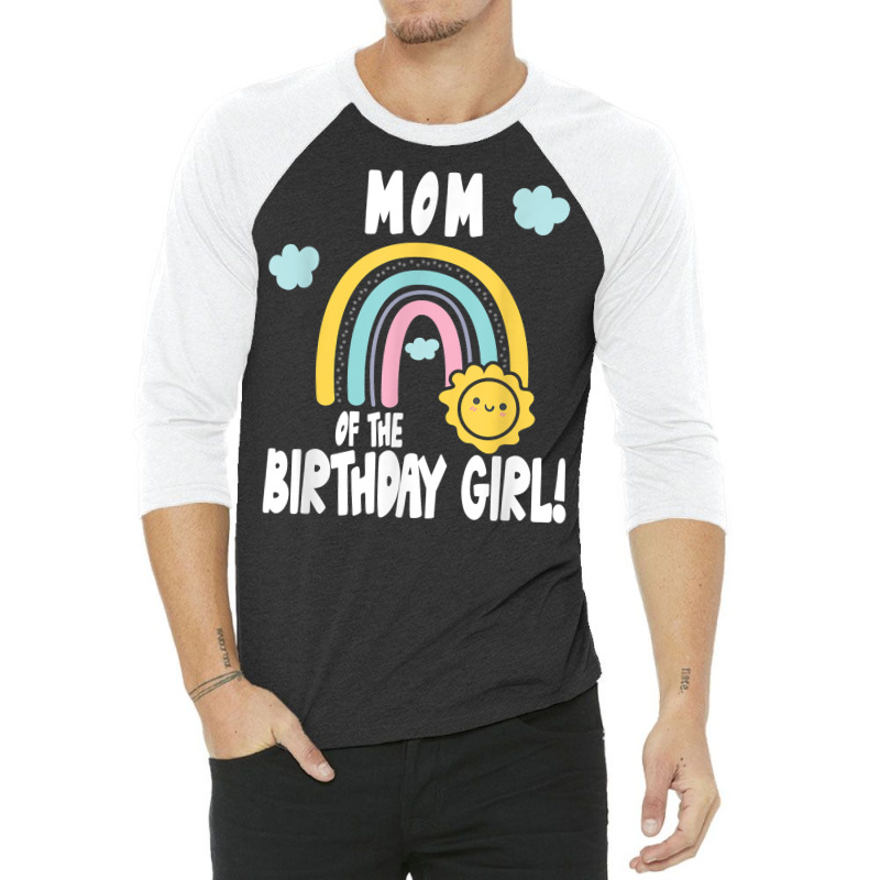 Rainbows & Sunshine Birthday Party Mom Of The Birthday Girl T Shirt 3/4 Sleeve Shirt | Artistshot