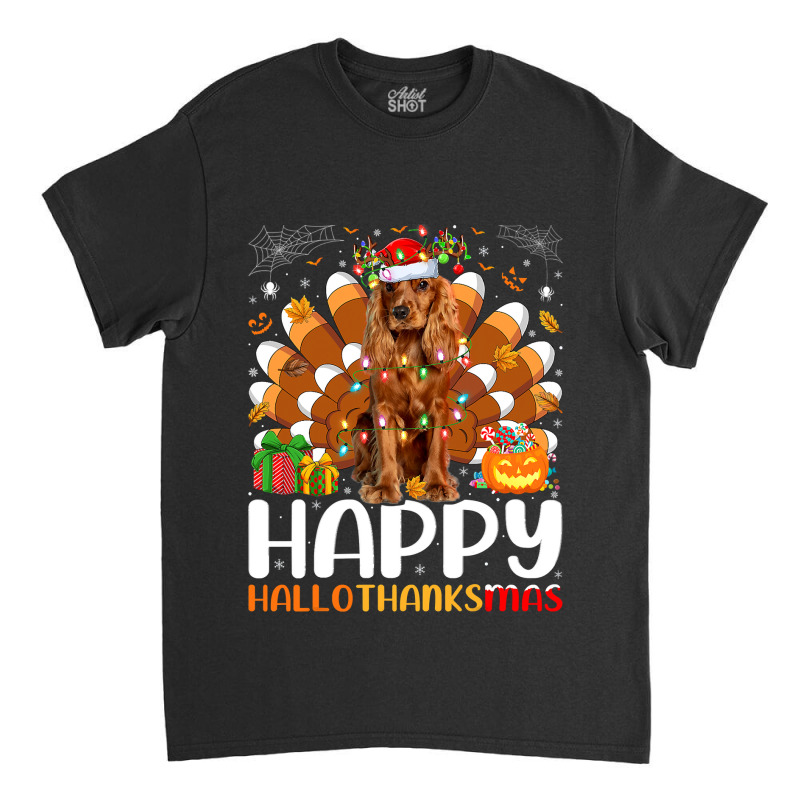 Cocker Spaniel Dog Halloween Christmas Happy Hallothanksmas Classic T-shirt by pester | Artistshot