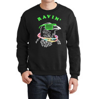 Ravin Raven Rave Party Neon Bird Funny Tee T Shirt Crewneck Sweatshirt | Artistshot