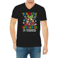 Teachers Are Superheroes Funny Back To School Teacher Gifts T Shirt V-neck Tee | Artistshot