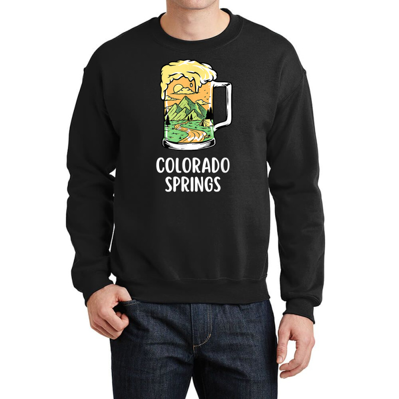 Colorado Springs Mountain Souvenir Reunion For Beer Lovers T Shirt Crewneck Sweatshirt | Artistshot