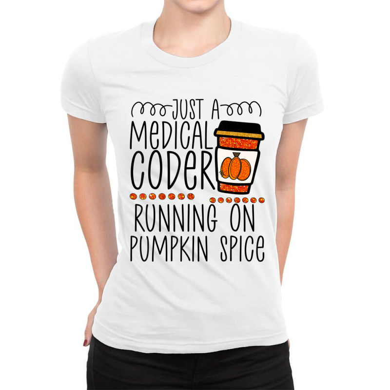 Halloween Fall Pumpkin Spice Medical Coder Coding Ladies Fitted T-Shirt by BuenoBloom | Artistshot