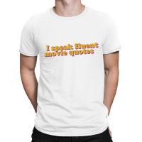 I Speak Fluent Movie Quotes T-shirt | Artistshot