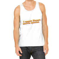 I Speak Fluent Movie Quotes Tank Top | Artistshot