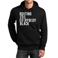 Rooting For Everybody Black Unisex Hoodie | Artistshot
