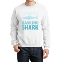 My Favorite Shark Is A Basking Shark Ocean Crewneck Sweatshirt | Artistshot