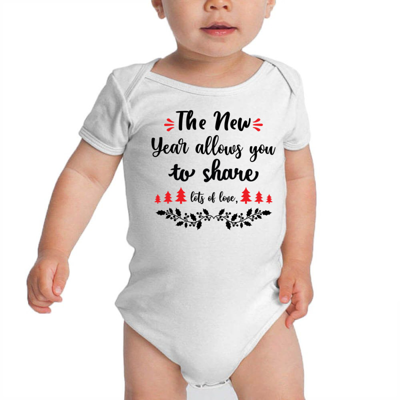 The New Year Allows You To Share Lots Of Love Baby Bodysuit by thanchashop | Artistshot