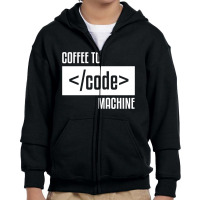 Coffee To Machine Code Geek Solver Coder Accounta Youth Zipper Hoodie | Artistshot