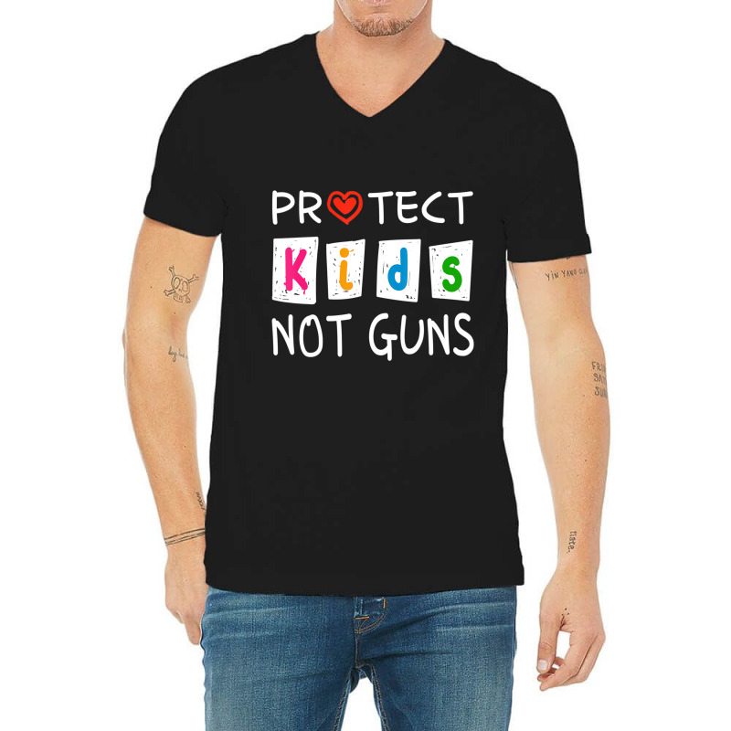 Protect Kids Not Guns Protect Children Stop Gun Violence V-neck Tee | Artistshot