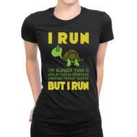 I Run But I Run Ladies Fitted T-shirt | Artistshot