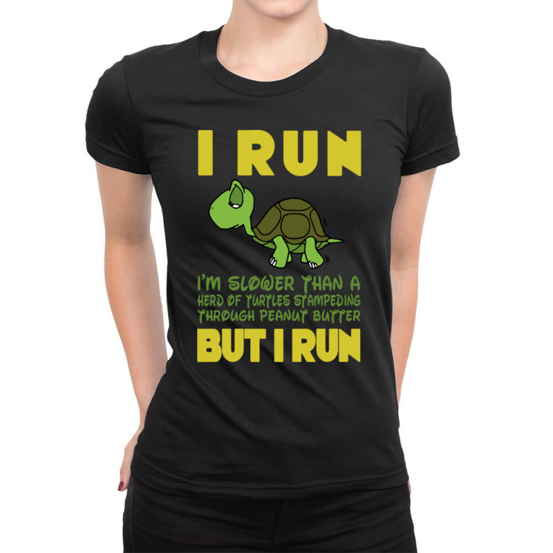 I Run But I Run Ladies Fitted T-Shirt by Buckstore | Artistshot