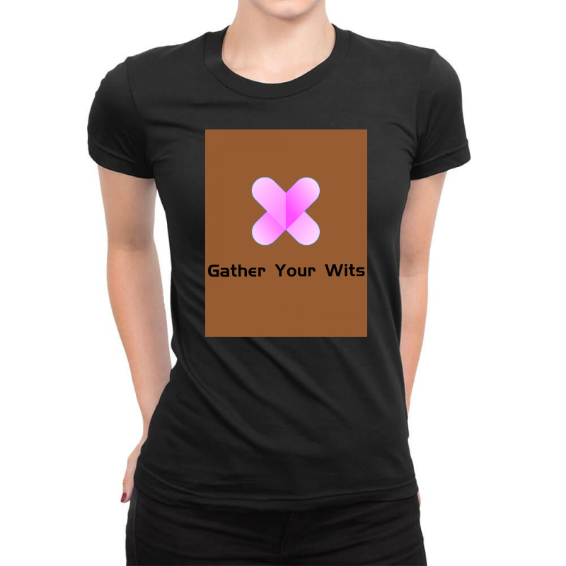 Gather Your Wits Ladies Fitted T-shirt | Artistshot