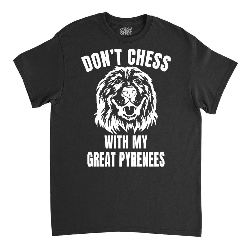 Chess Dog Great Pyrenees Funny Mes T  Shirt1311 Classic T-shirt | Artistshot