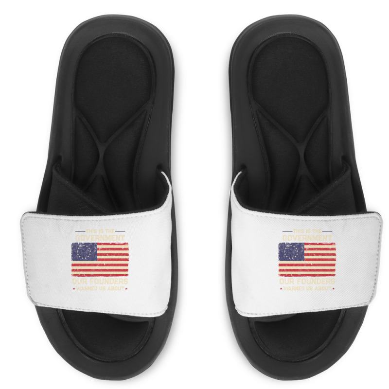 This Is The Government Our Founders Warned Us About Patriot Long Sleev Slide Sandal | Artistshot