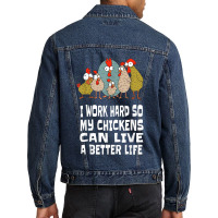 I Work Hard For Chicken Butt, Love Your Flock, Funny Chicken Men Denim Jacket | Artistshot