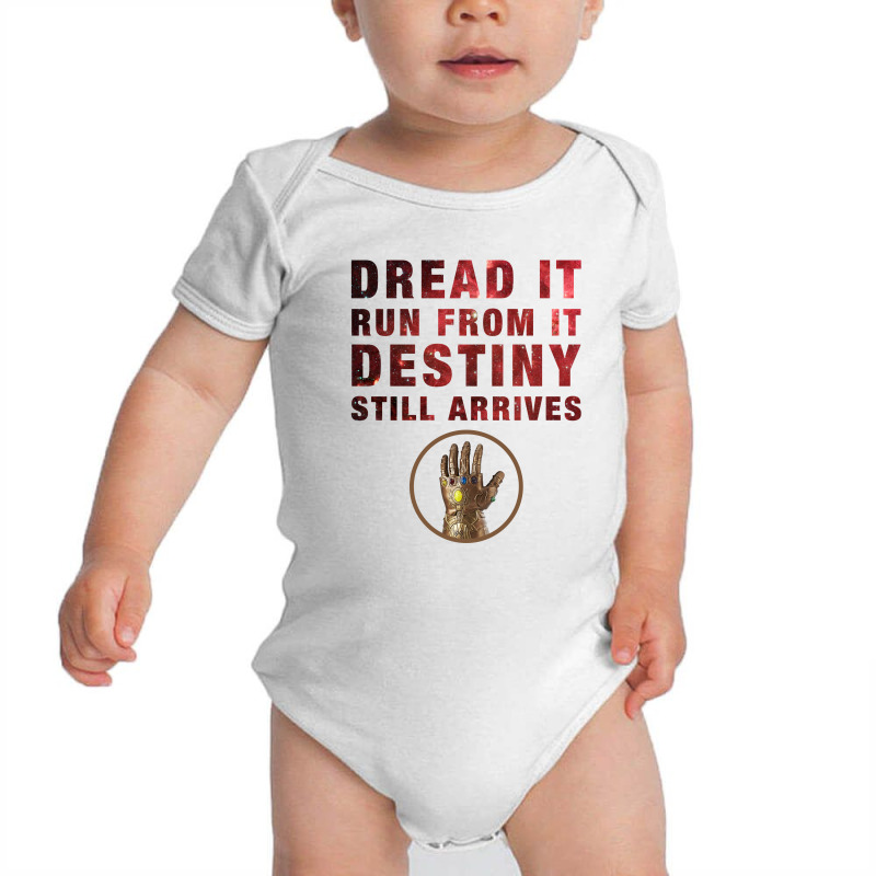 Dread It Run From It Destiny Still Arrives Baby Bodysuit | Artistshot