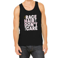 Race Hair Don't Care Drag Car Racing Funny Tank Top | Artistshot