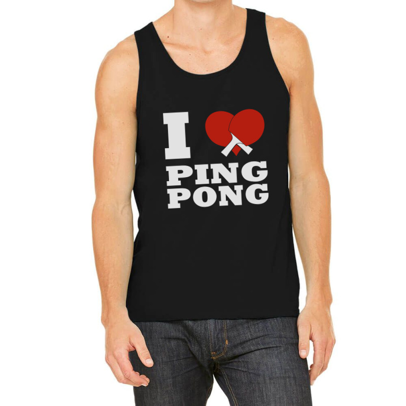 I Love Ping Pong, Ping Pong Lover Tank Top by kumenolak | Artistshot